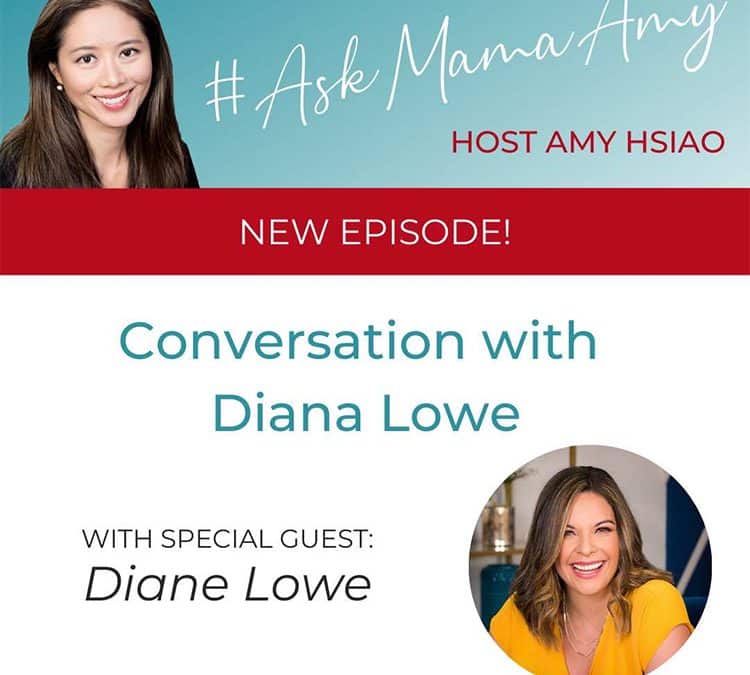 AskMamaAmy:  Conversation with Diana Lowe, Emotional Intelligence Expert and Certified Executive Coach